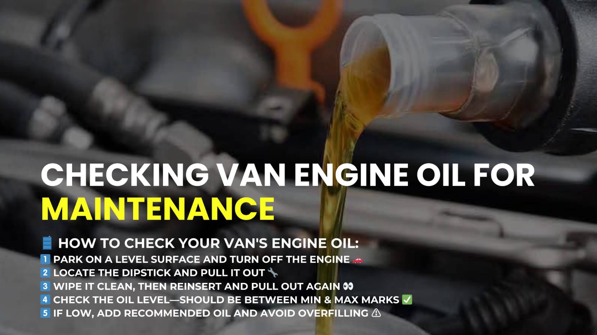 Checking Van Engine Oil for Maintenance